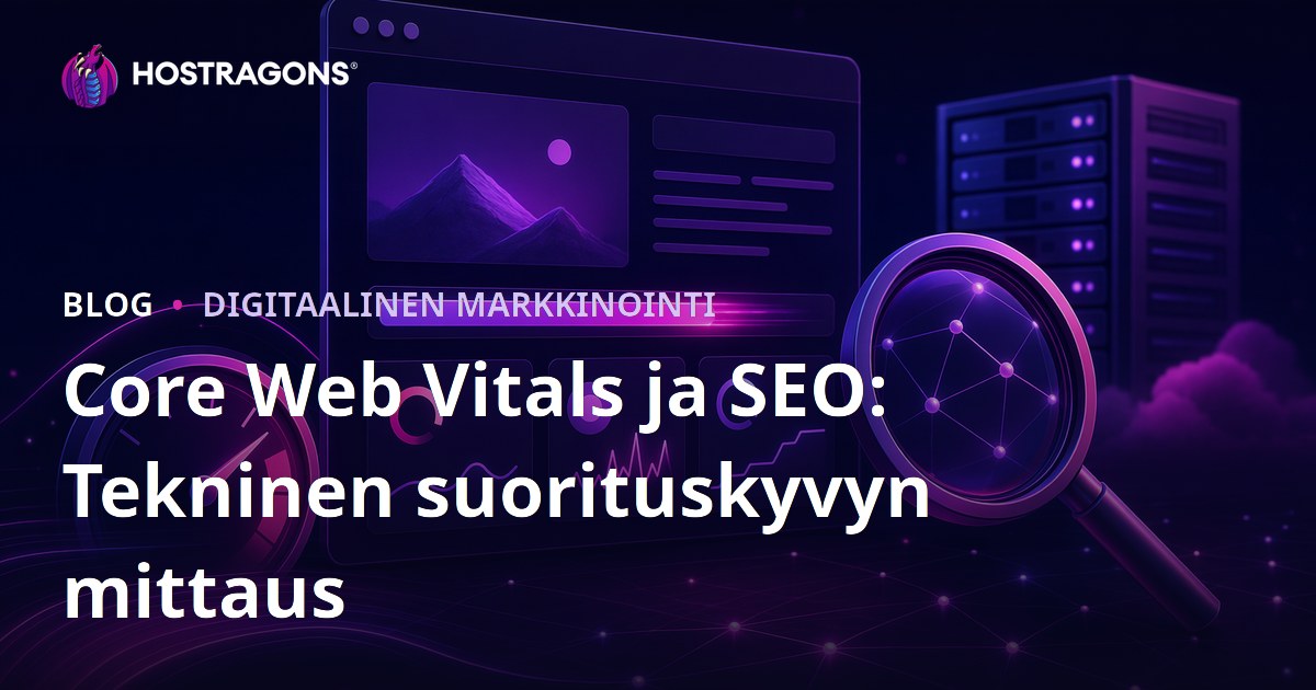 Core Web Vitals ja SEO: Tekninen suorituskyvyn mittaus