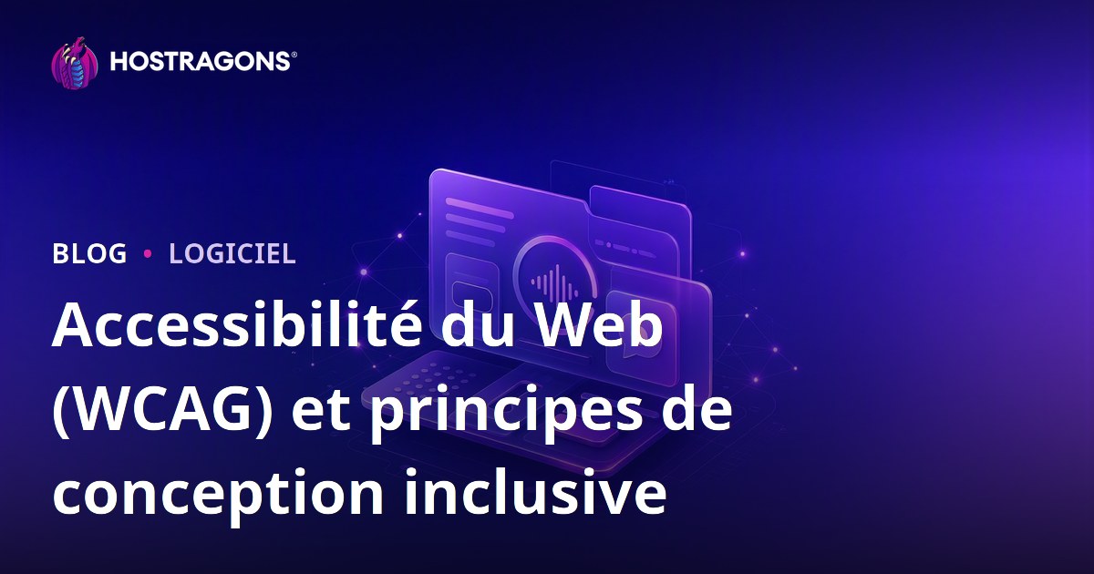 Accessibilité du Web (WCAG) et principes de conception inclusive