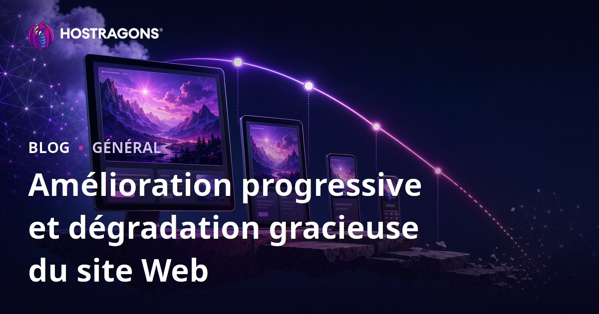 Amélioration progressive et dégradation gracieuse du site Web