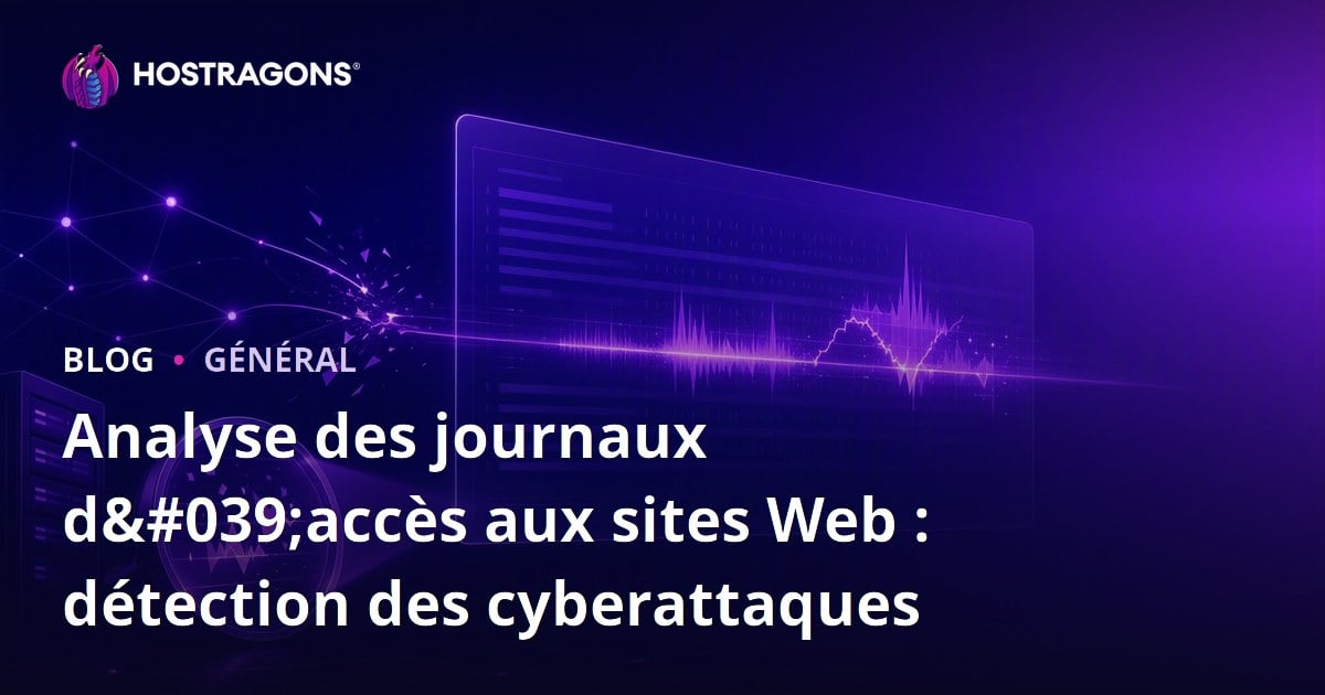 Analyse des journaux d'accès aux sites Web : détection des cyberattaques