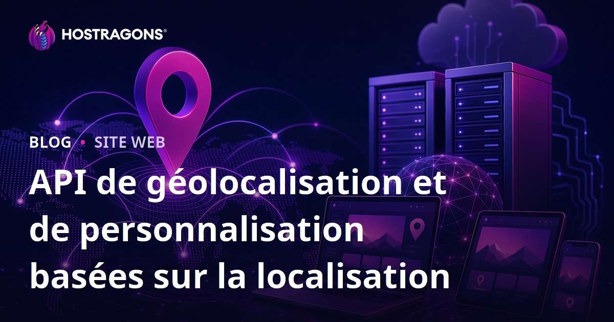 API de géolocalisation et de personnalisation basées sur la localisation
