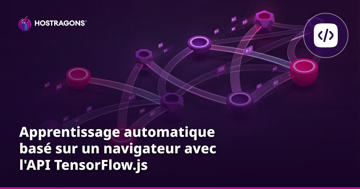 Apprentissage automatique basé sur un navigateur avec l'API TensorFlow.js
