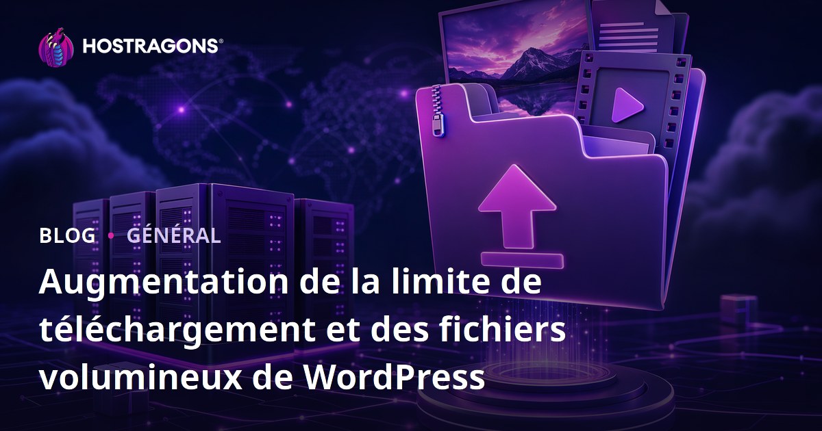 Augmentation de la limite de téléchargement et des fichiers volumineux de WordPress