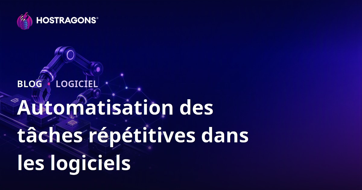 Automatisation des tâches répétitives dans les logiciels