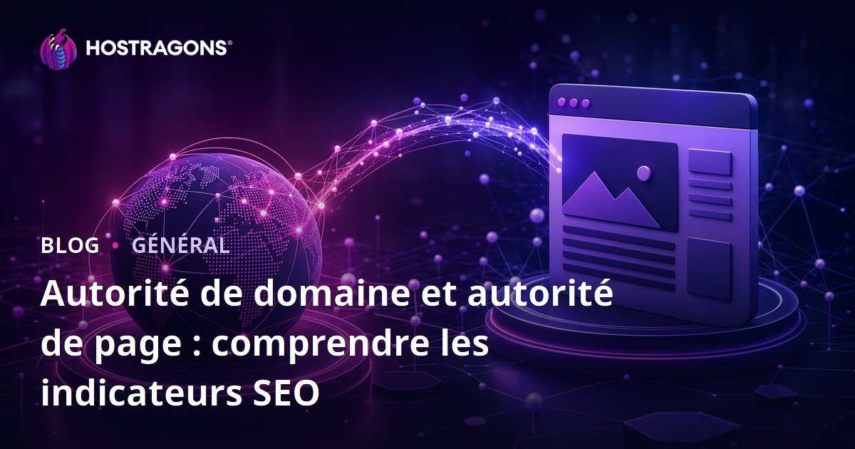 Autorité de domaine et autorité de page : comprendre les indicateurs SEO