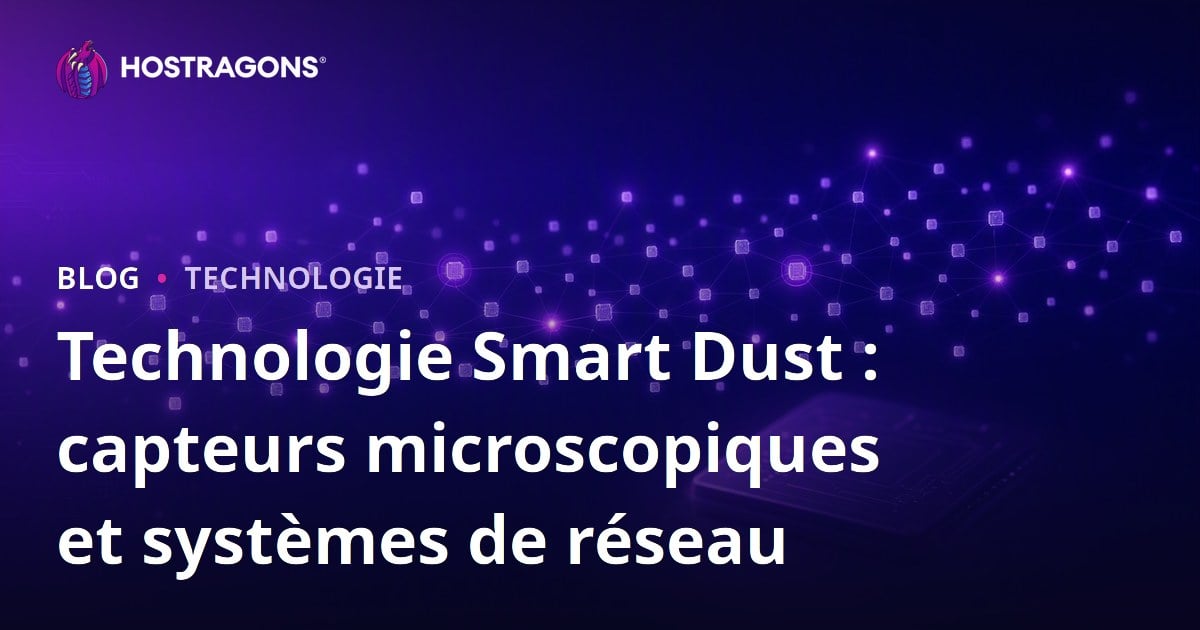 Technologie Smart Dust : capteurs microscopiques et systèmes de réseau