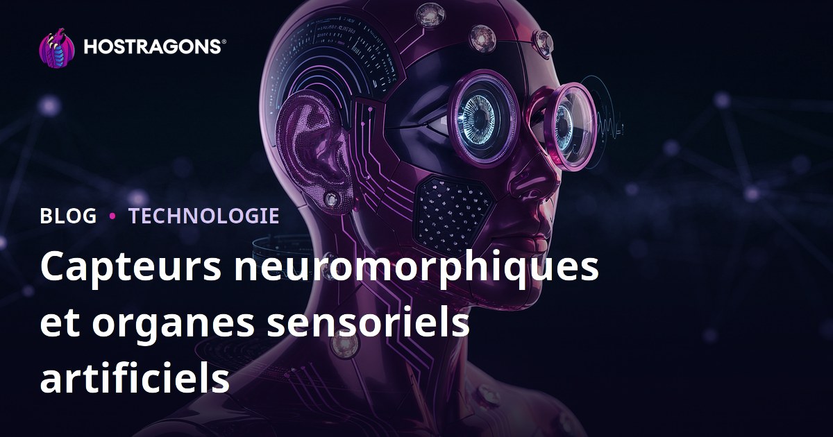 Capteurs neuromorphiques et organes sensoriels artificiels