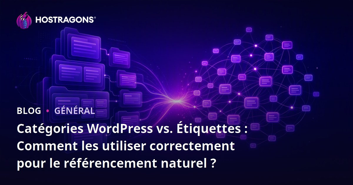Catégories WordPress vs. Étiquettes : Comment les utiliser correctement pour le référencement naturel ?