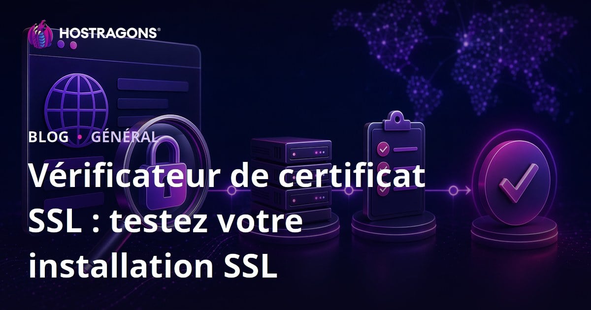 Vérificateur de certificat SSL : testez votre installation SSL
