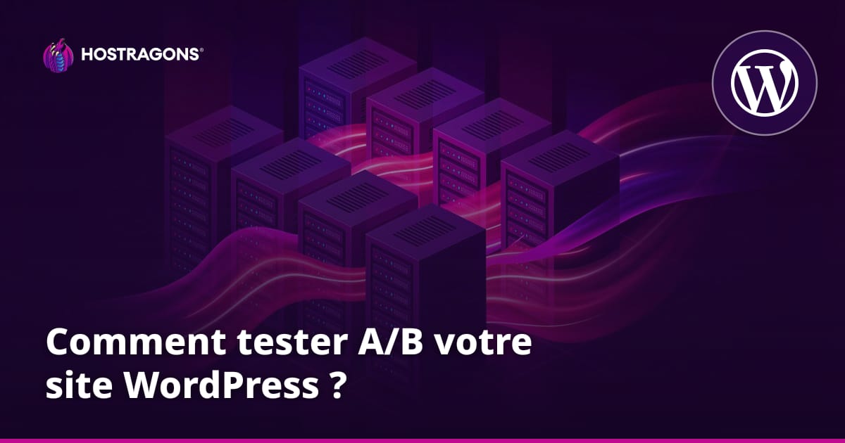 Comment tester A/B votre site WordPress ?