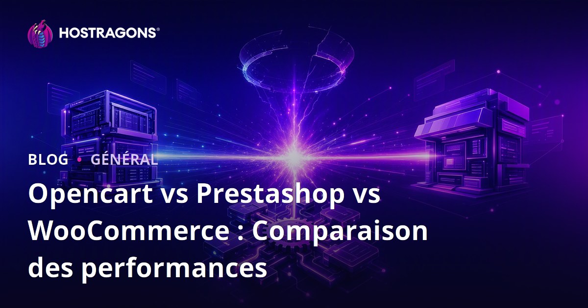 Opencart vs Prestashop vs WooCommerce : Comparaison des performances