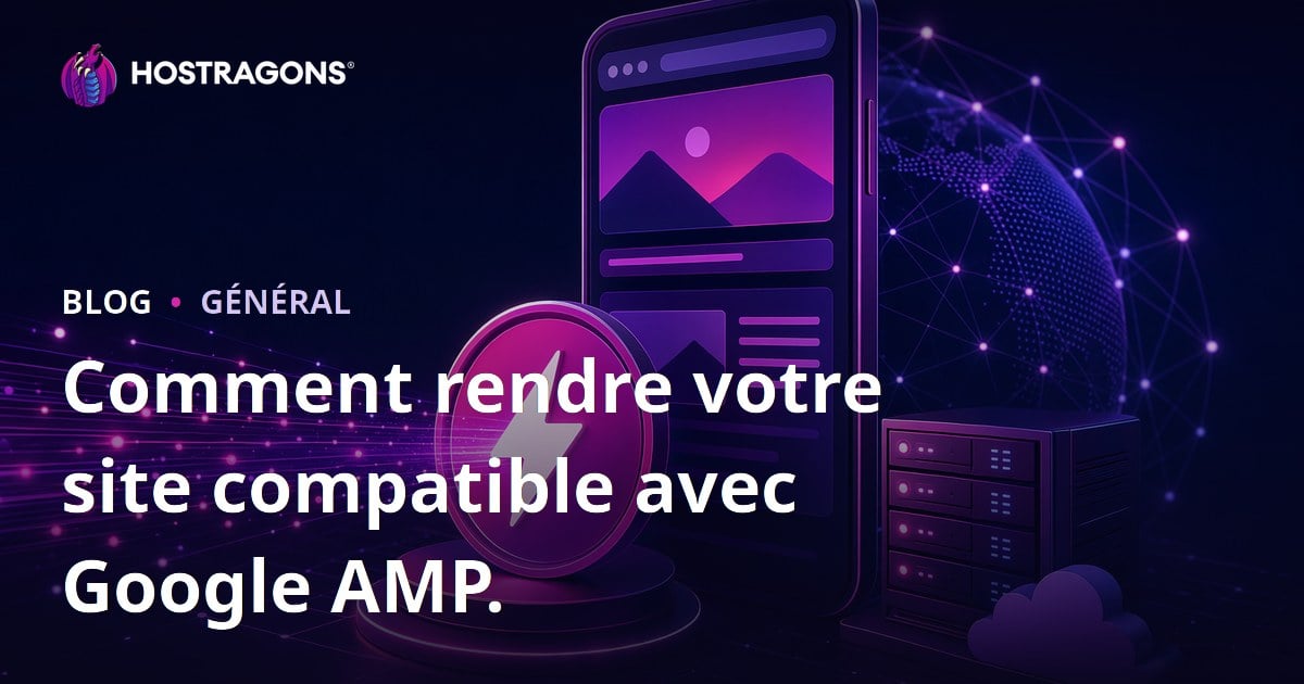 Comment rendre votre site compatible avec Google AMP.