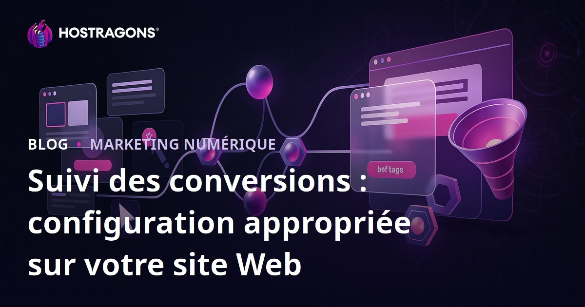 Suivi des conversions : configuration appropriée sur votre site Web