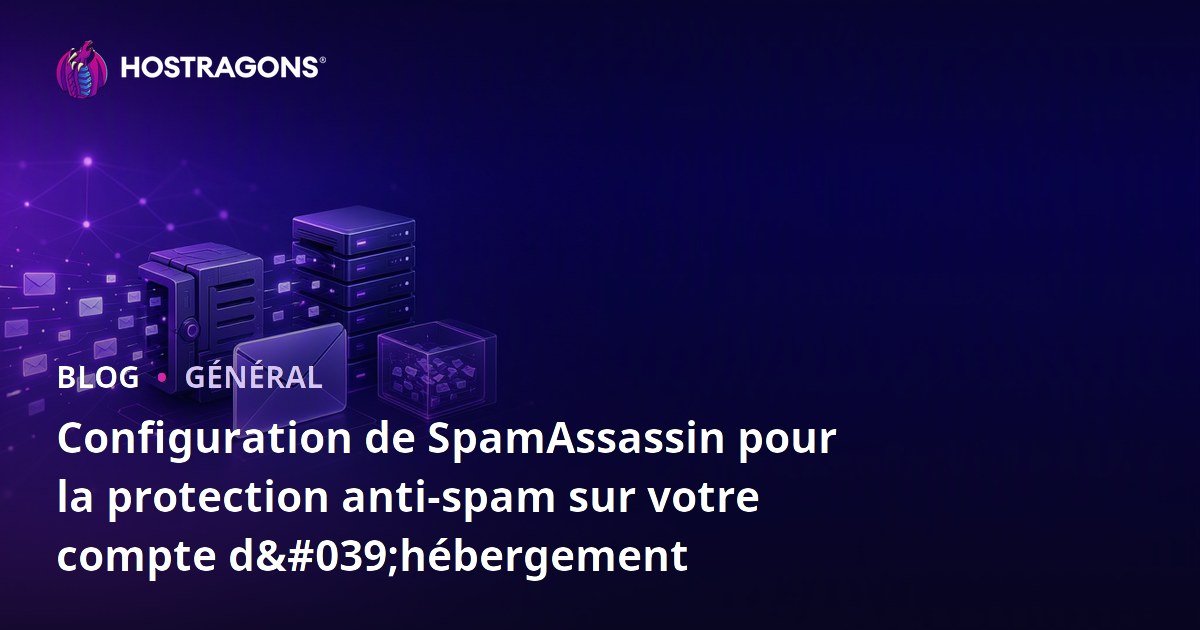 Configuration de SpamAssassin pour la protection anti-spam sur votre compte d'hébergement