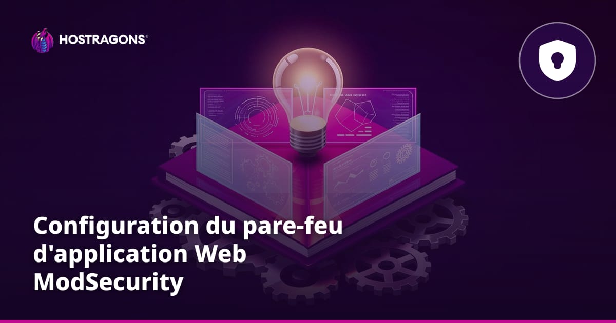 Configuration du pare-feu d'application Web ModSecurity