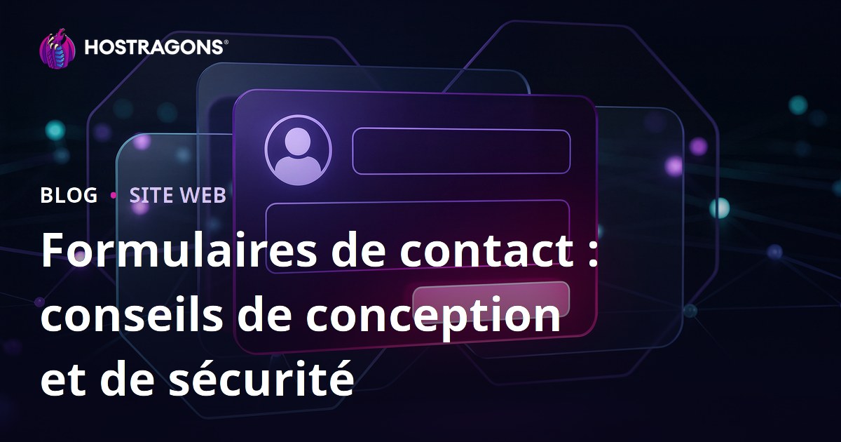 Formulaires de contact : conseils de conception et de sécurité