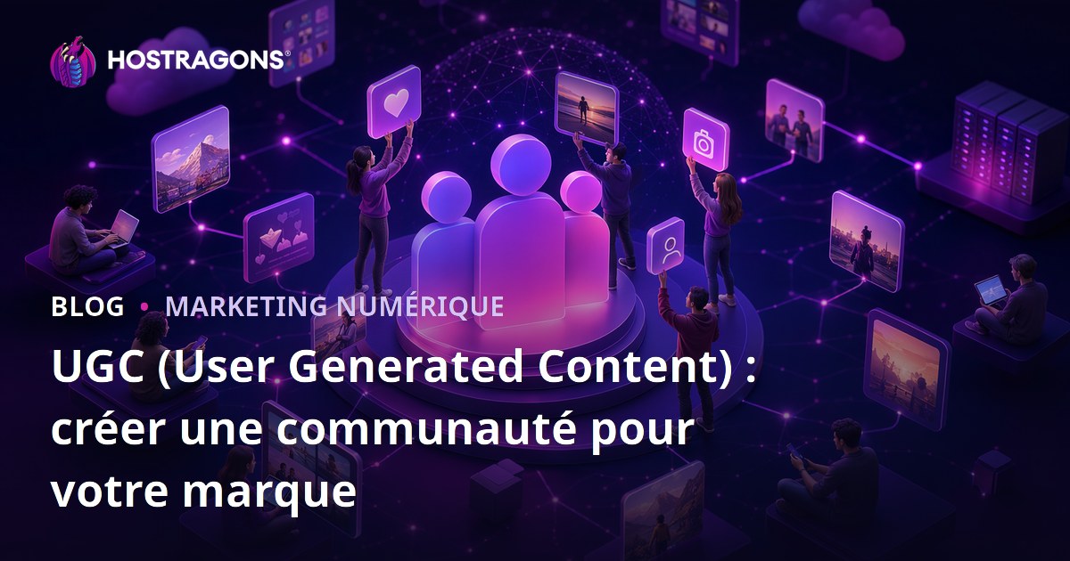 UGC (User Generated Content) : créer une communauté pour votre marque