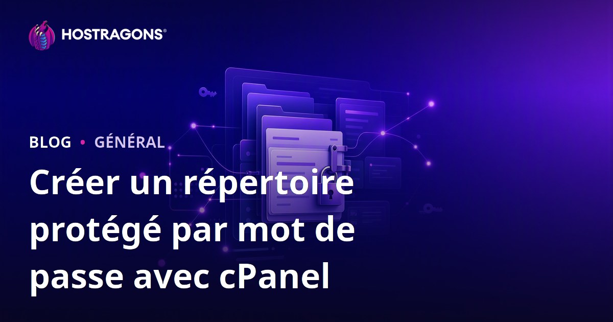 Créer un répertoire protégé par mot de passe avec cPanel