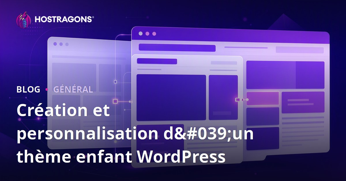 Création et personnalisation d'un thème enfant WordPress