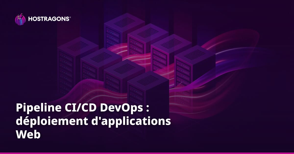 Pipeline CI/CD DevOps : déploiement d'applications Web