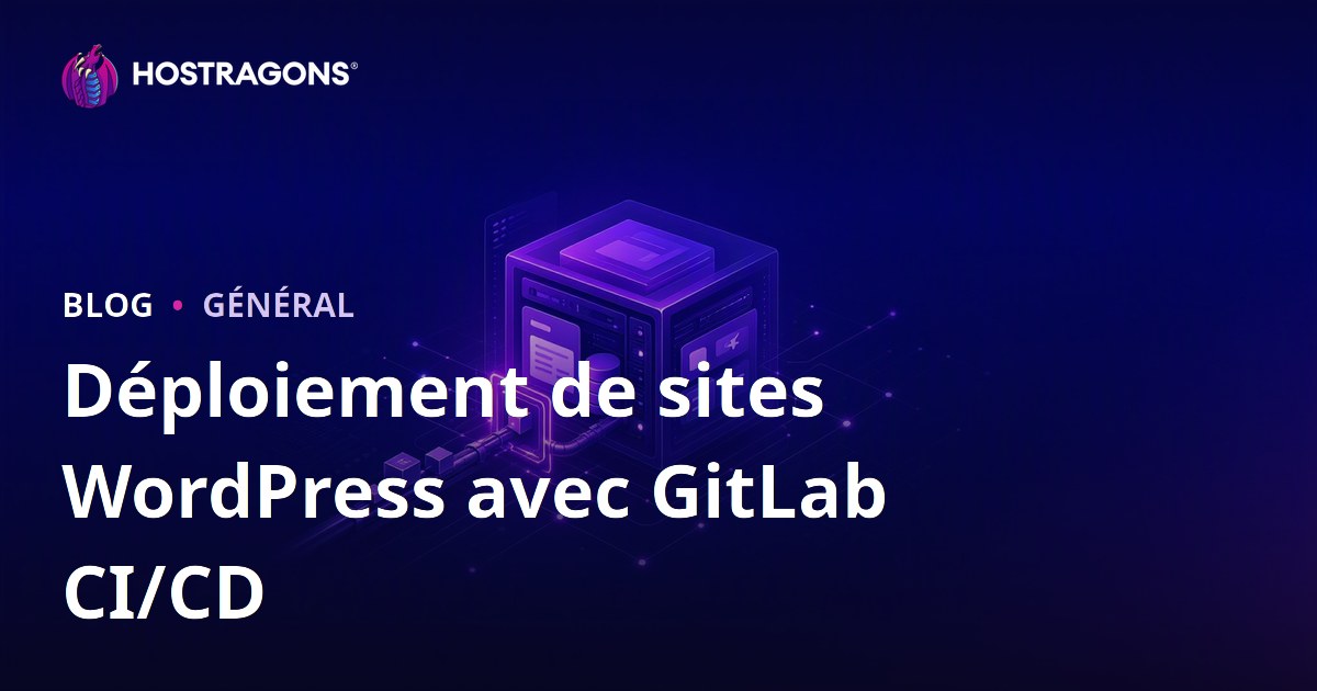 Déploiement de sites WordPress avec GitLab CI/CD