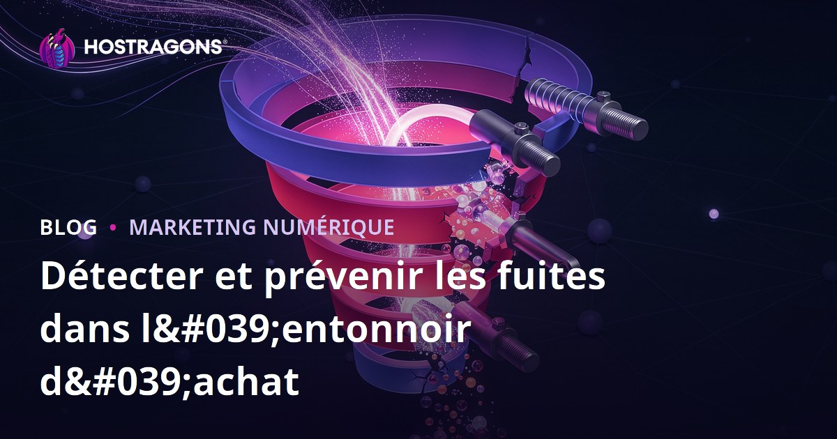 Détecter et prévenir les fuites dans l'entonnoir d'achat