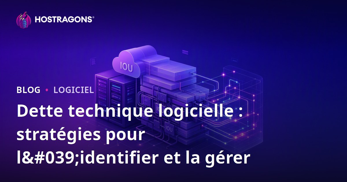 Dette technique logicielle : stratégies pour l'identifier et la gérer