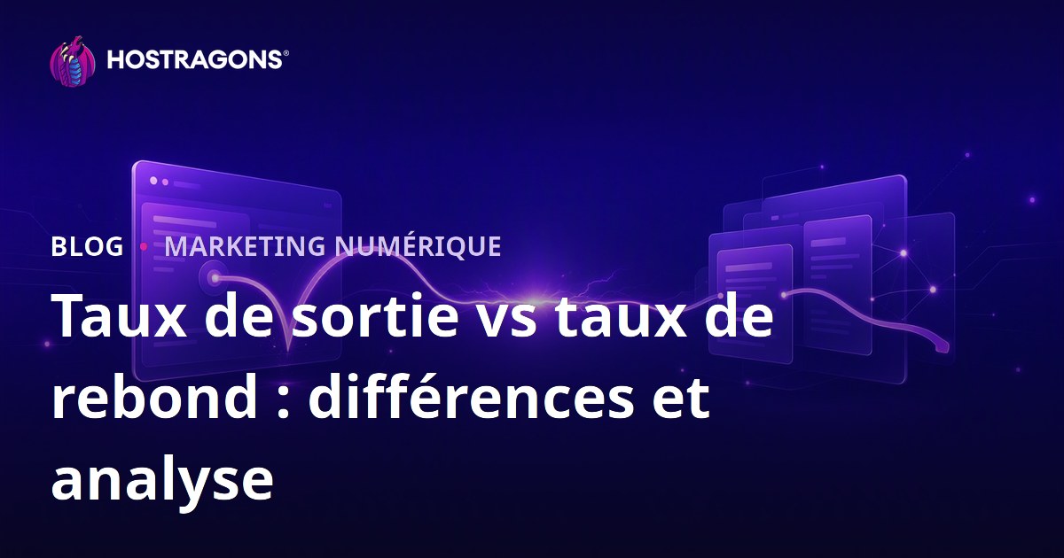 Taux de sortie vs taux de rebond : différences et analyse