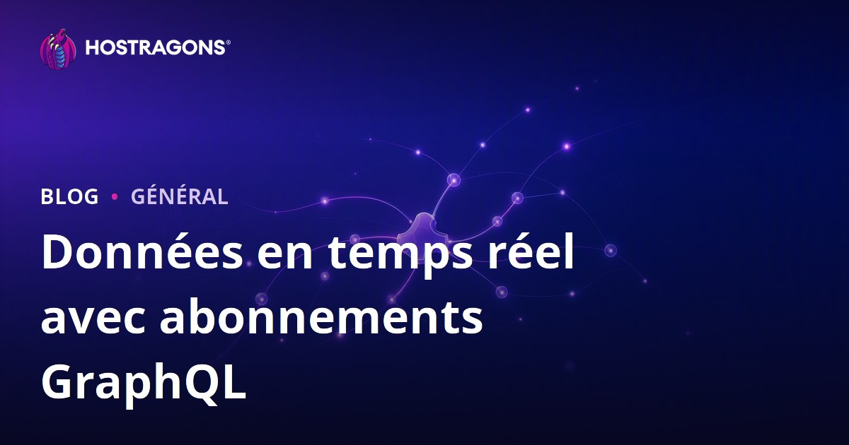 Données en temps réel avec abonnements GraphQL