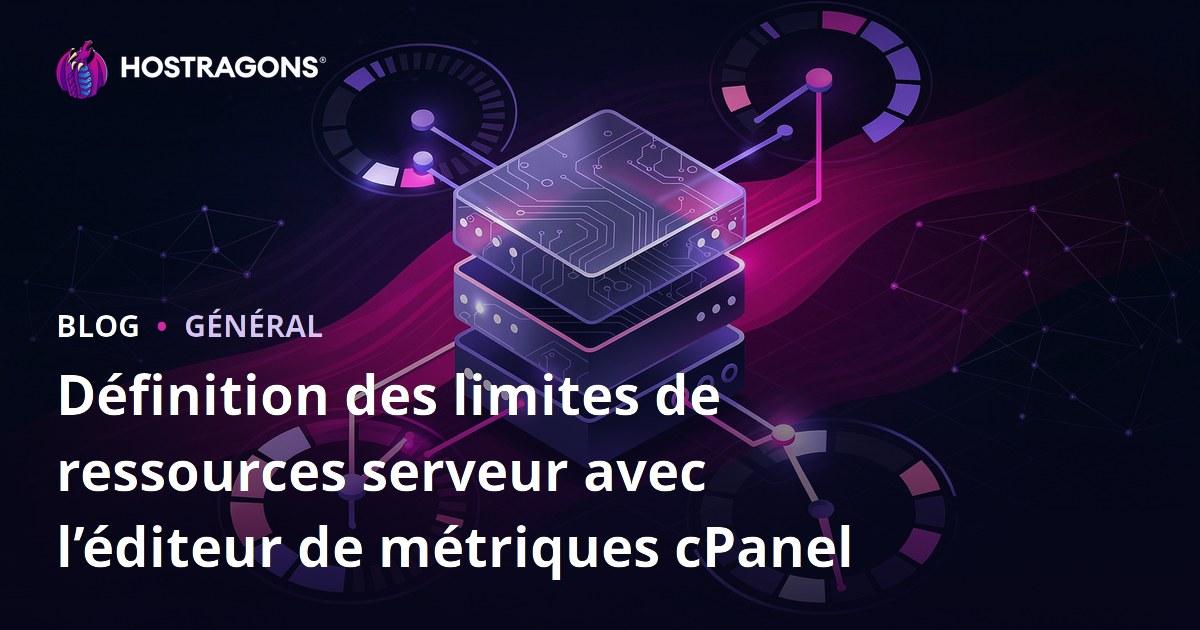 Définition des limites de ressources serveur avec l’éditeur de métriques cPanel