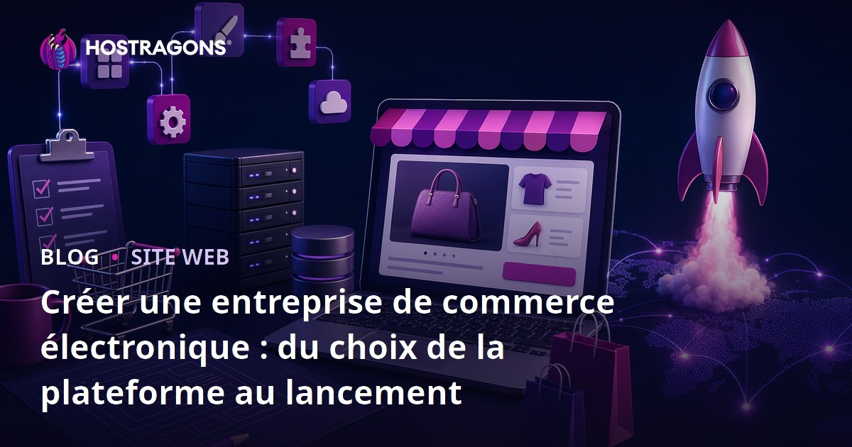 Créer une entreprise de commerce électronique : du choix de la plateforme au lancement
