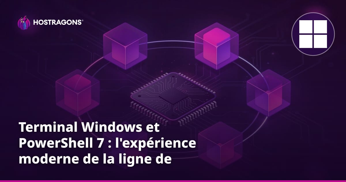 Terminal Windows et PowerShell 7 : l'expérience moderne de la ligne de commande