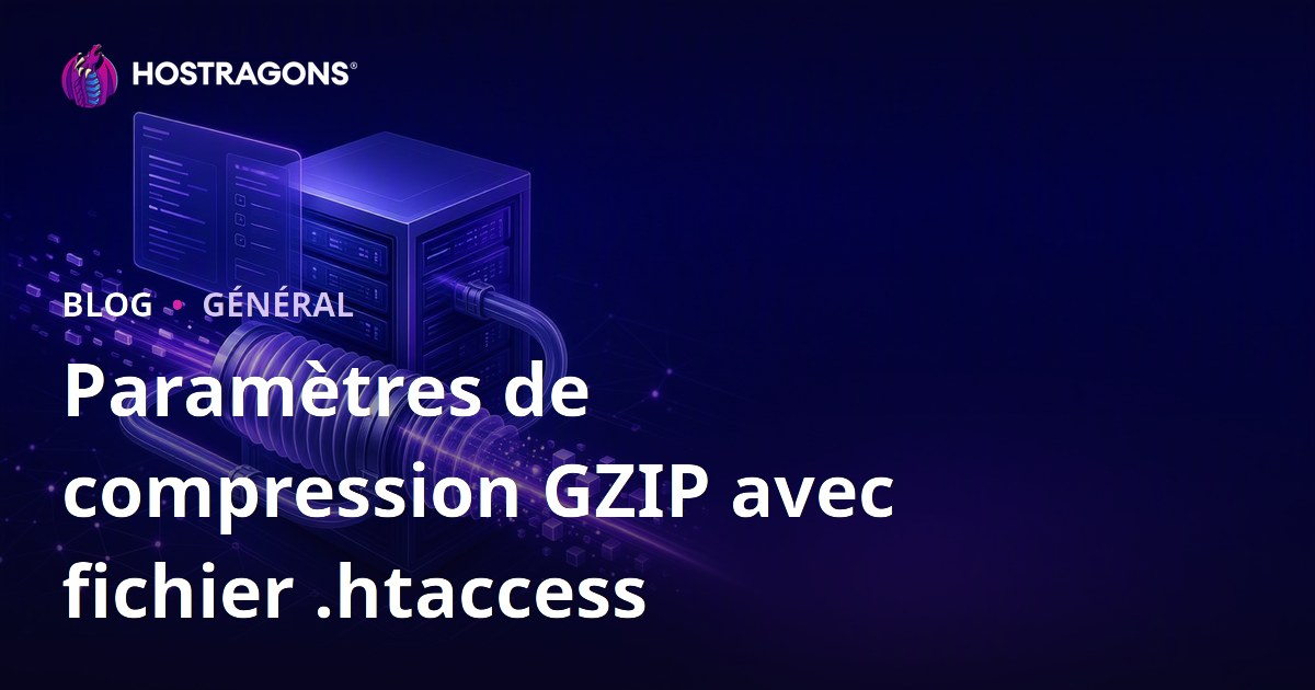Paramètres de compression GZIP avec fichier .htaccess