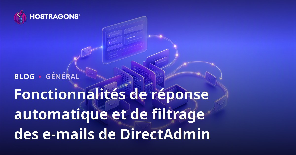 Fonctionnalités de réponse automatique et de filtrage des e-mails de DirectAdmin