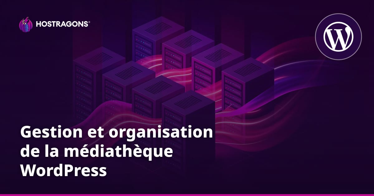 Gestion et organisation de la médiathèque WordPress