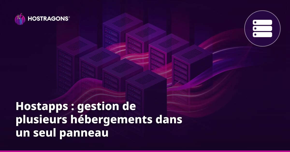 Hostapps : gestion de plusieurs hébergements dans un seul panneau