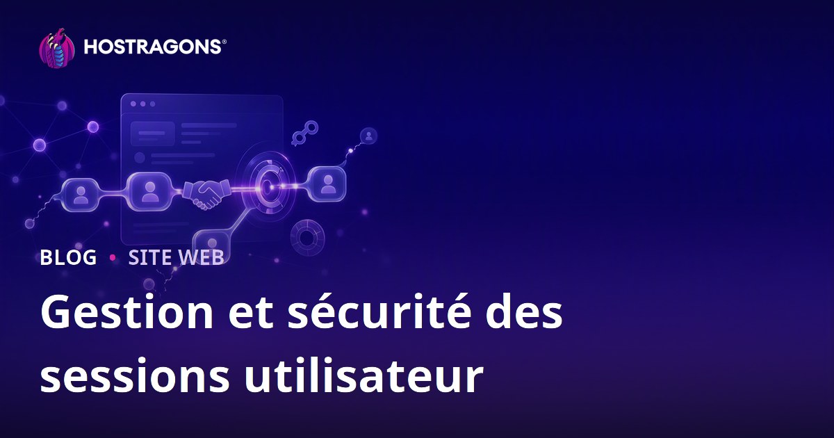 Gestion et sécurité des sessions utilisateur