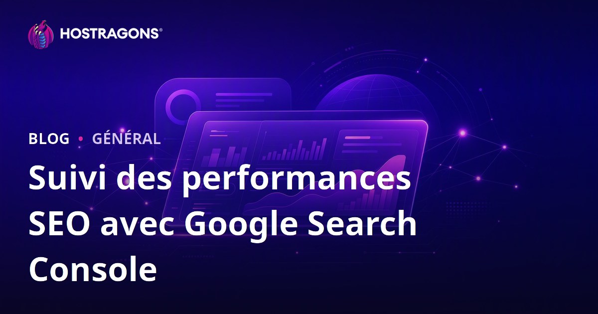 Suivi des performances SEO avec Google Search Console