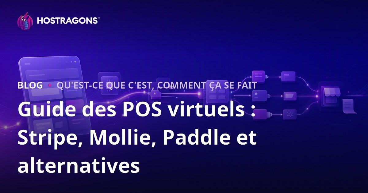 Guide des POS virtuels : Stripe, Mollie, Paddle et alternatives