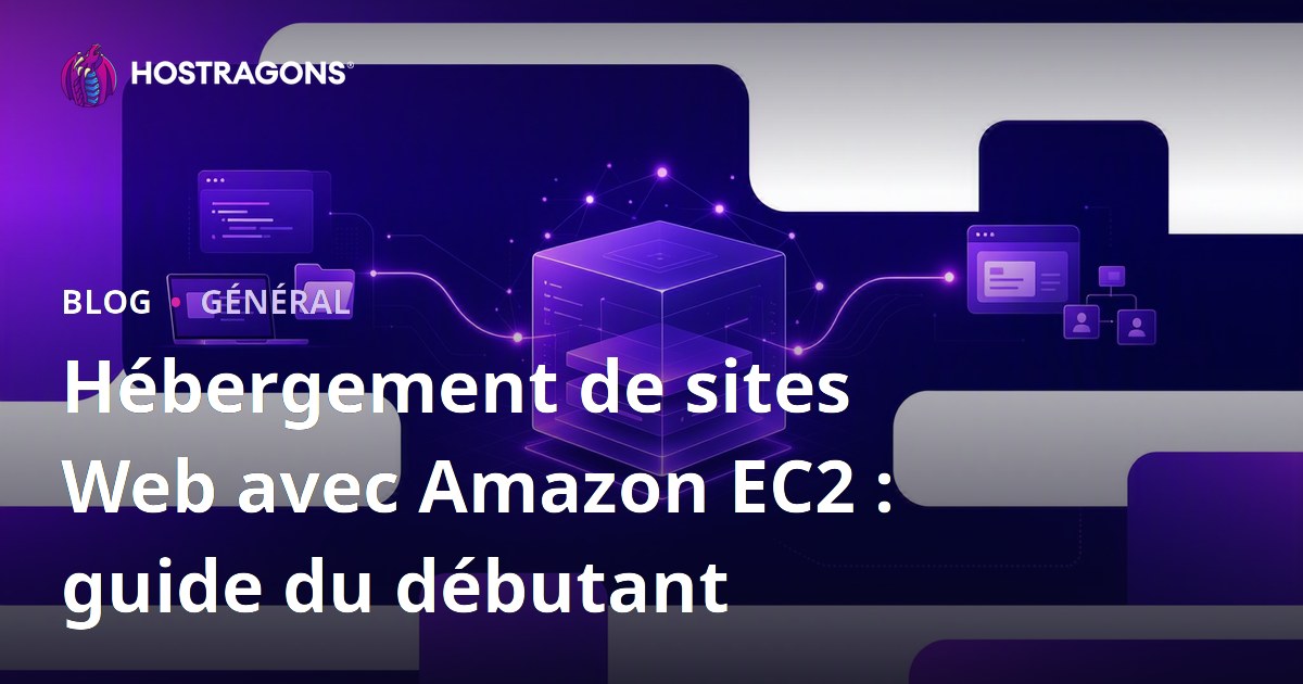 Hébergement de sites Web avec Amazon EC2 : guide du débutant
