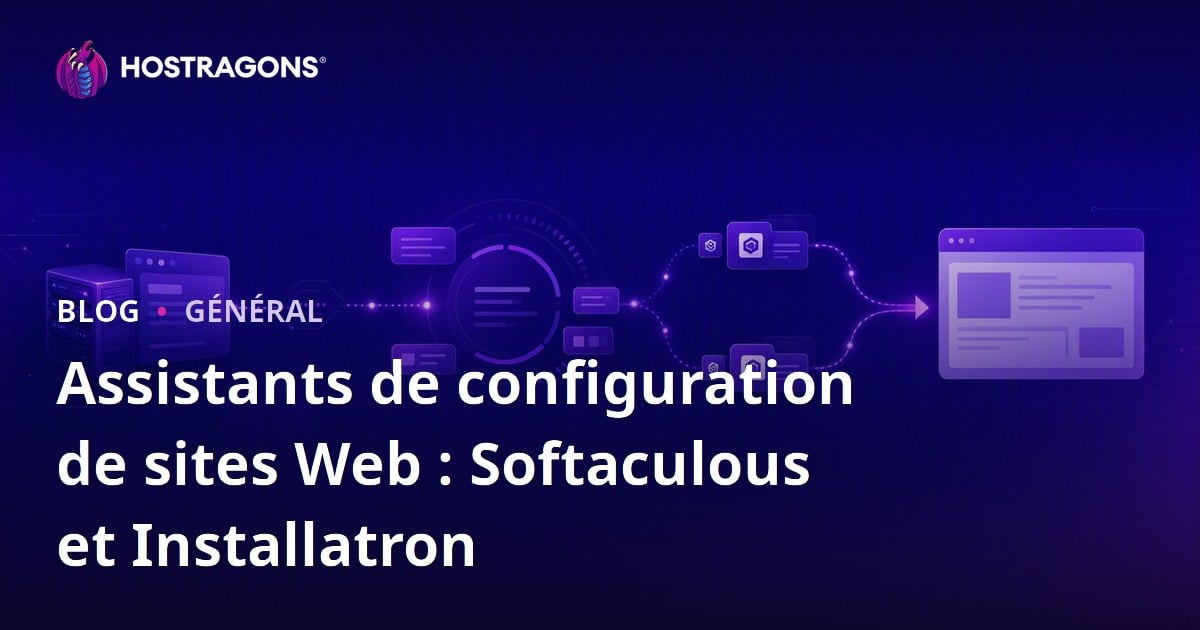 Assistants de configuration de sites Web : Softaculous et Installatron