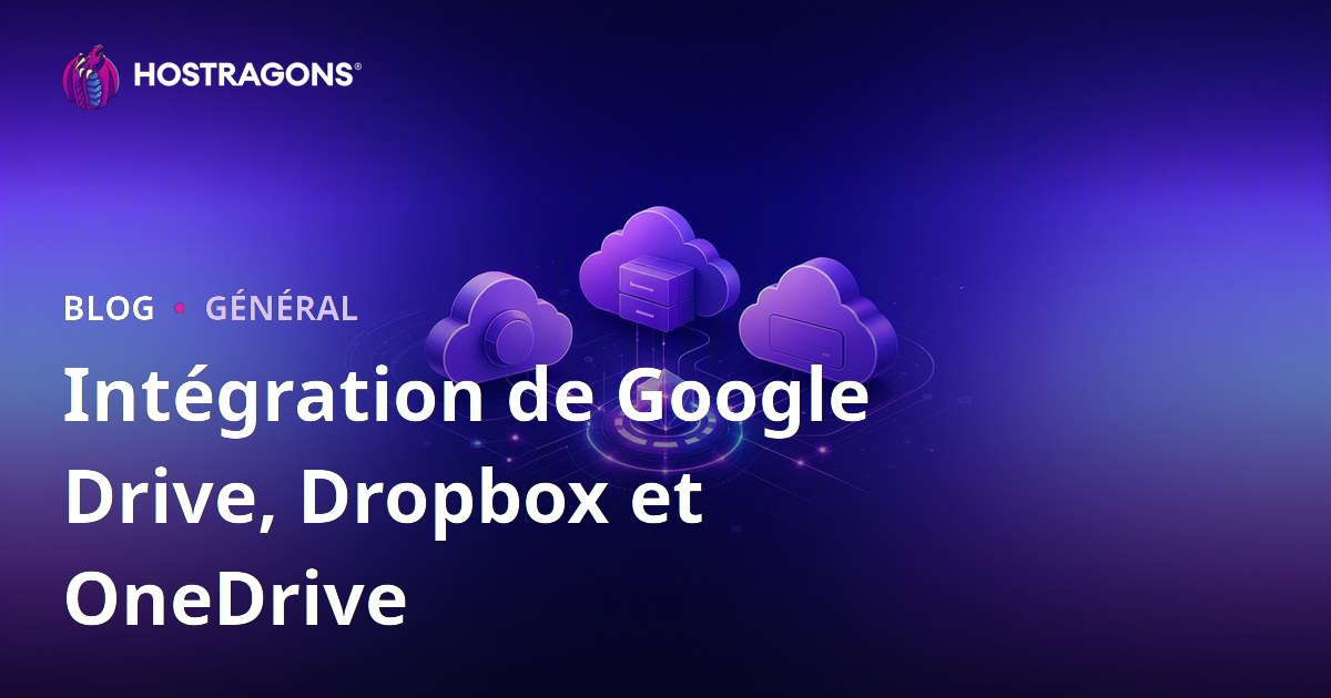 Intégration de Google Drive, Dropbox et OneDrive