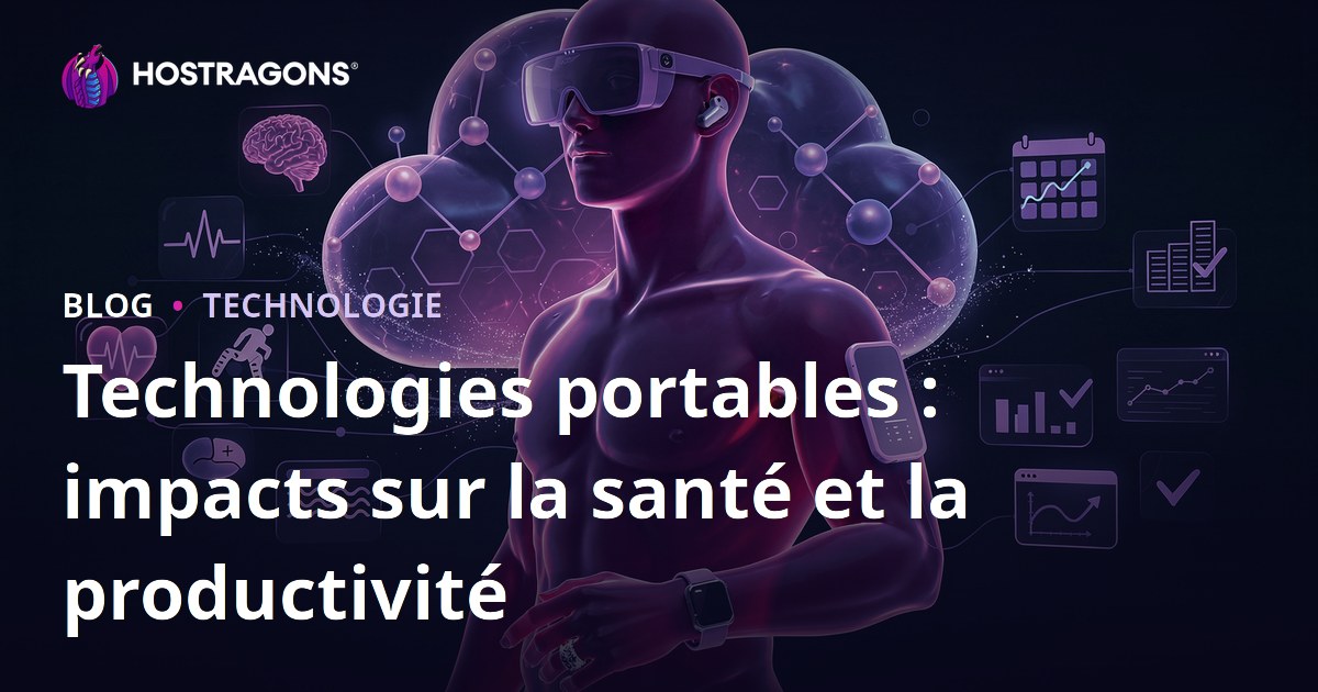 Technologies portables : impacts sur la santé et la productivité