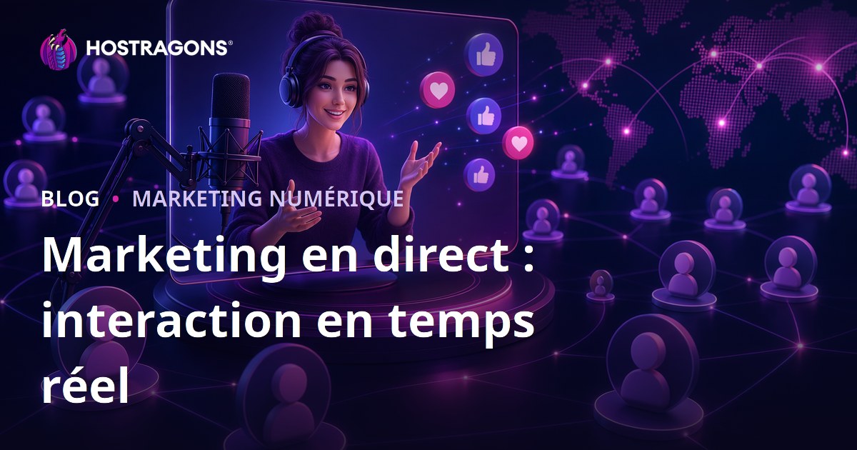 Marketing en direct : interaction en temps réel