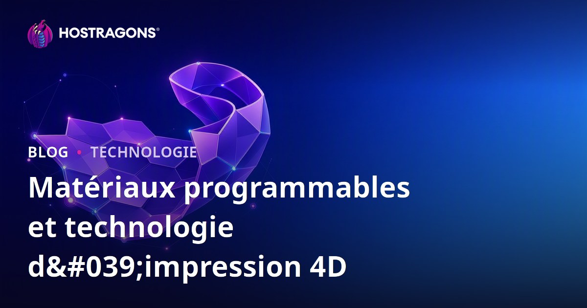 Matériaux programmables et technologie d'impression 4D