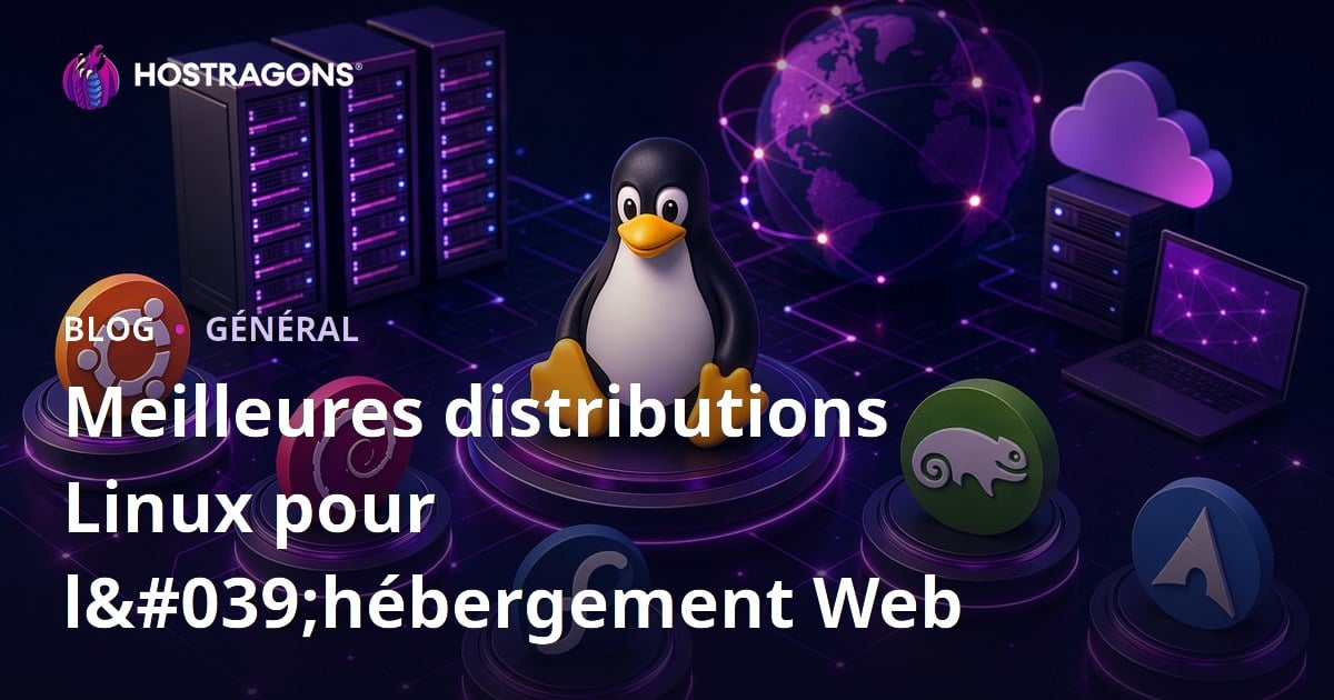 Meilleures distributions Linux pour l'hébergement Web