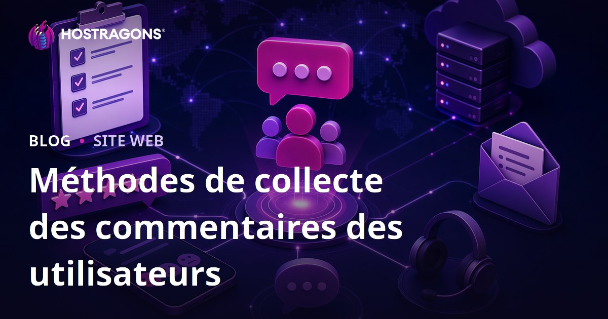 Méthodes de collecte des commentaires des utilisateurs