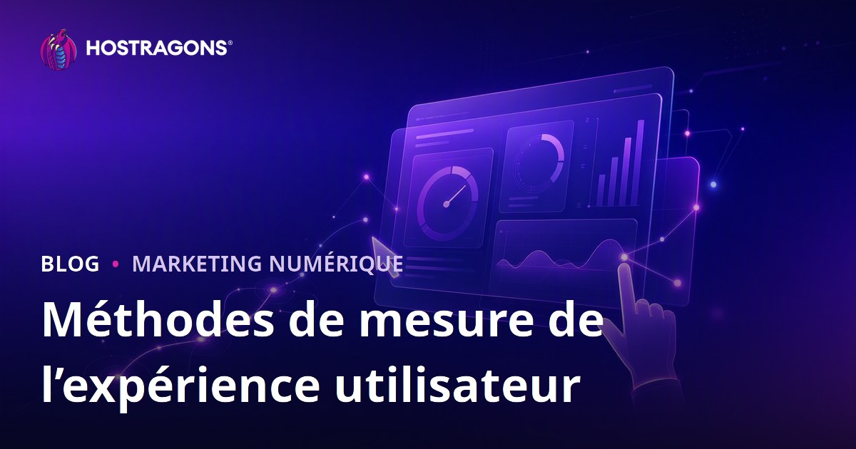 Méthodes de mesure de l’expérience utilisateur