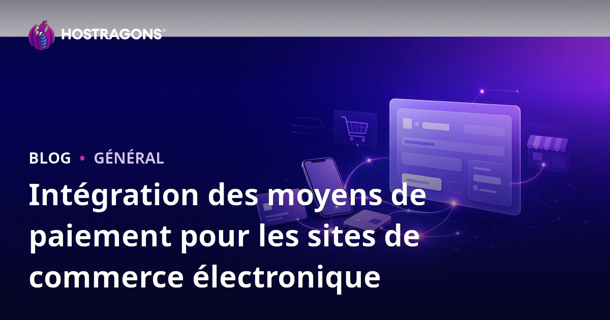 Intégration des moyens de paiement pour les sites de commerce électronique