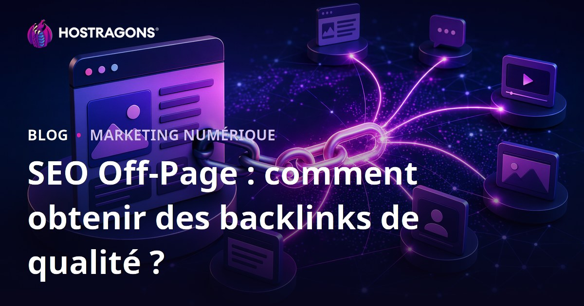SEO Off-Page : comment obtenir des backlinks de qualité ?